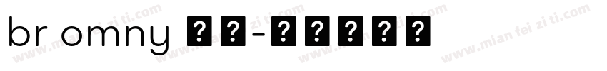 br omny 字体字体转换